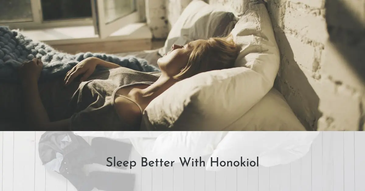 sleep-better-with-honokiol sleep-better-with-honokiol